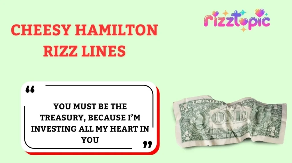 Cheesy Hamilton Rizz Lines
