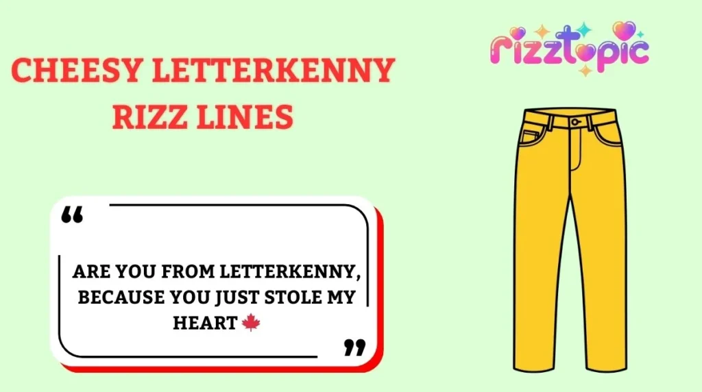 Cheesy Letterkenny Rizz Lines