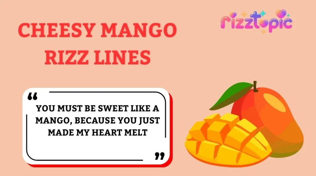 Cheesy Mango Rizz Lines