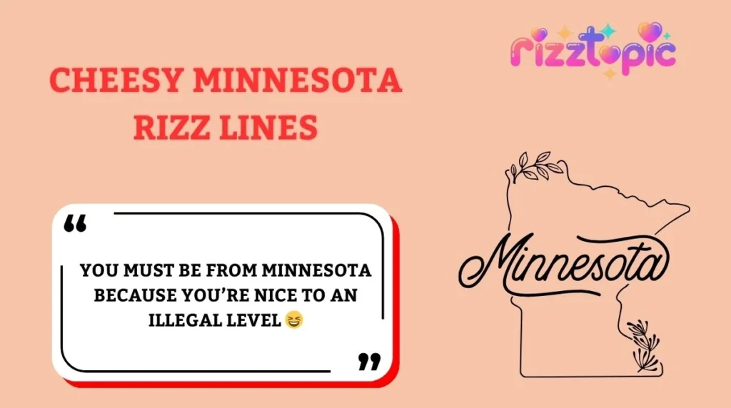 Cheesy Minnesota Rizz Lines