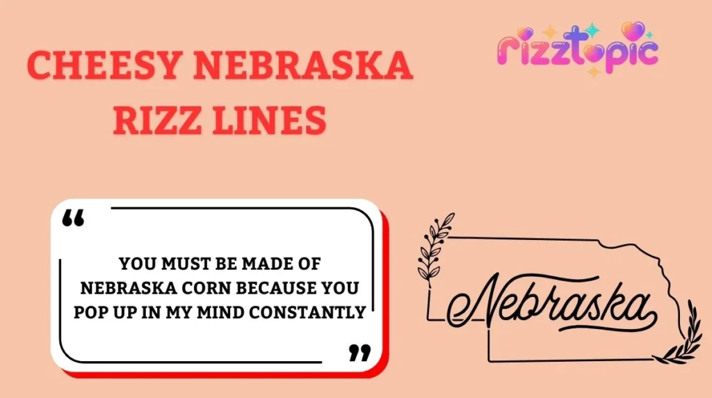 Cheesy Nebraska Rizz Lines