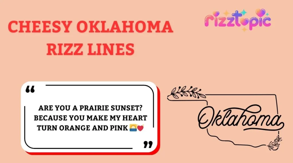 Cheesy Oklahoma Rizz Lines