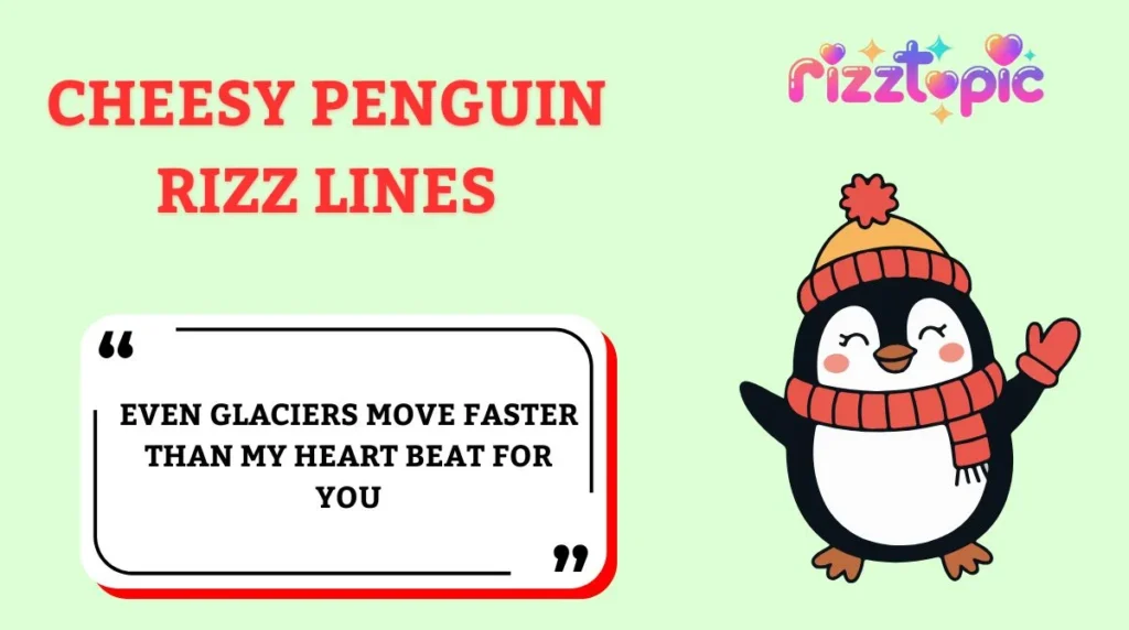 Cheesy Penguin Rizz Lines