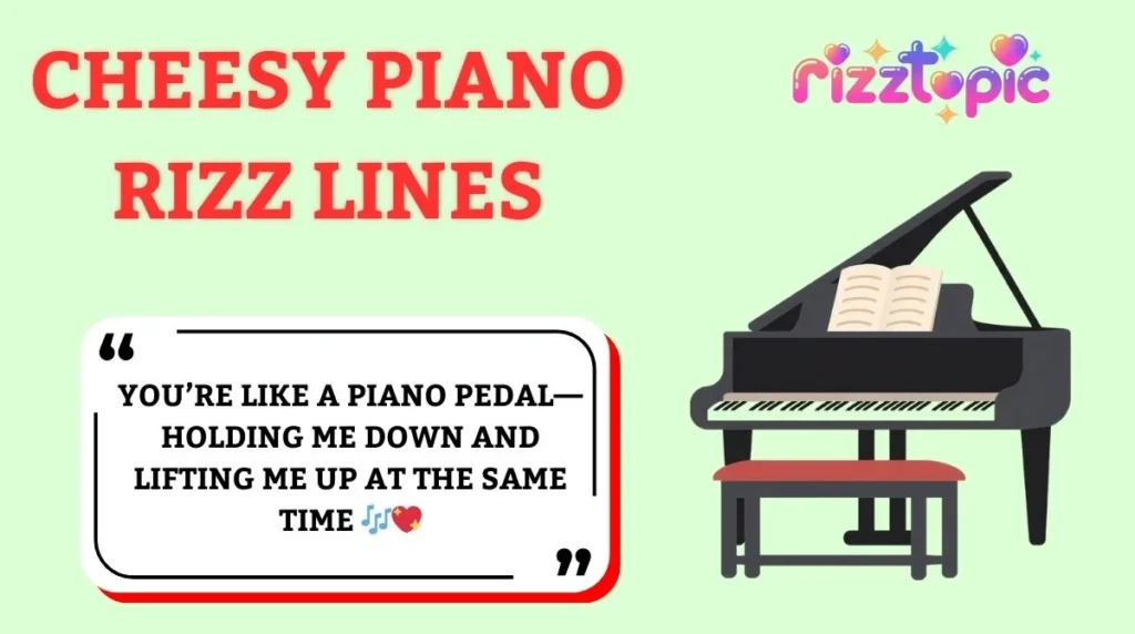 Cheesy Piano Rizz Lines