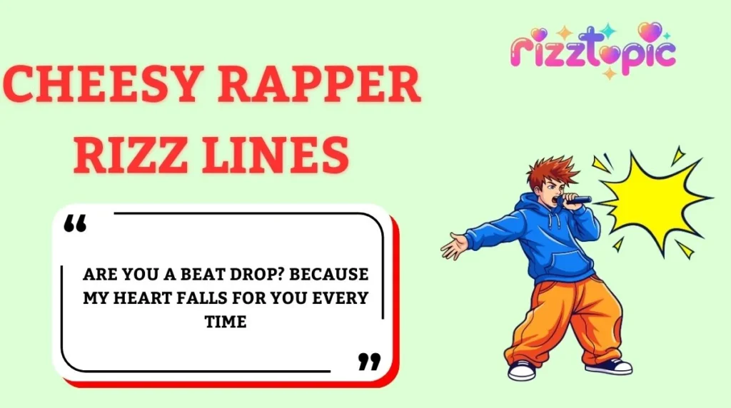 Cheesy Rapper Rizz Lines