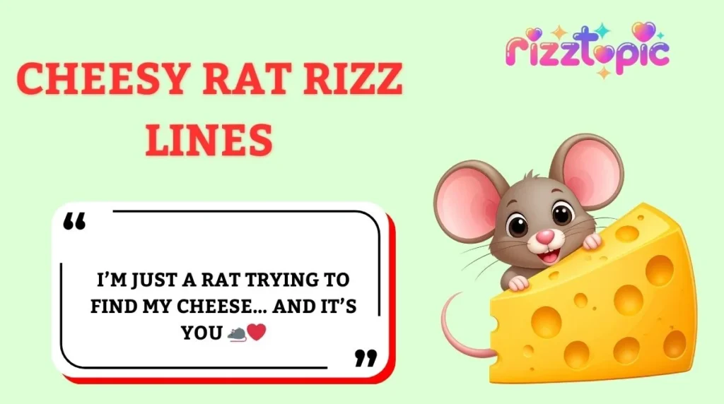Cheesy Rat Rizz Lines