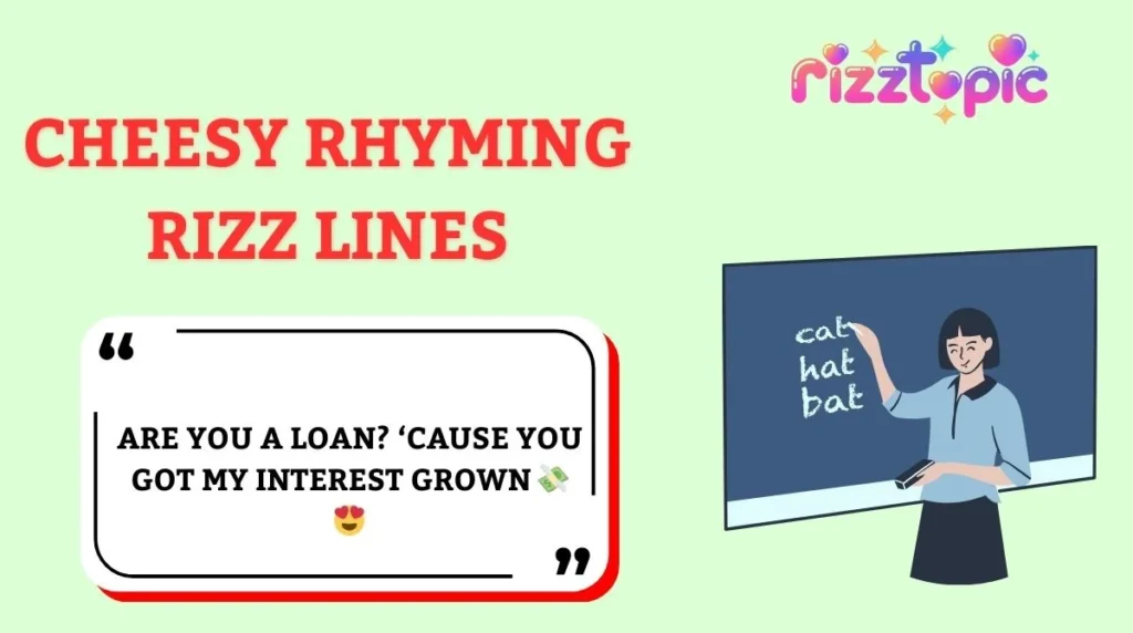 Cheesy Rhyming Rizz Lines