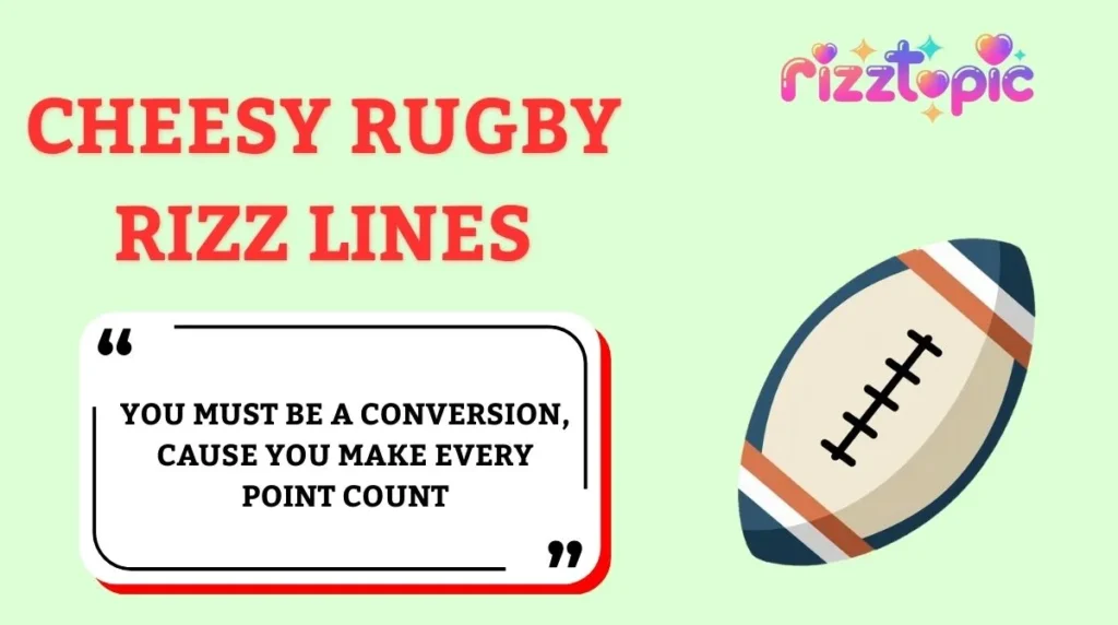 Cheesy Rugby Rizz Lines