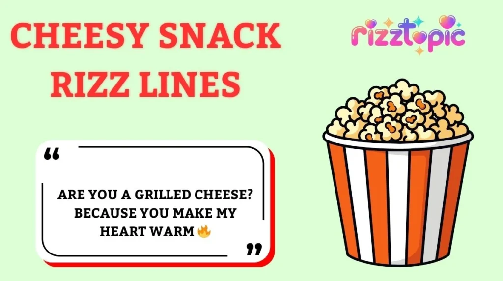 Cheesy Snack Rizz Lines