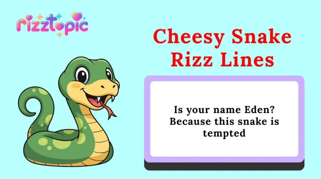Cheesy Snake Rizz Lines