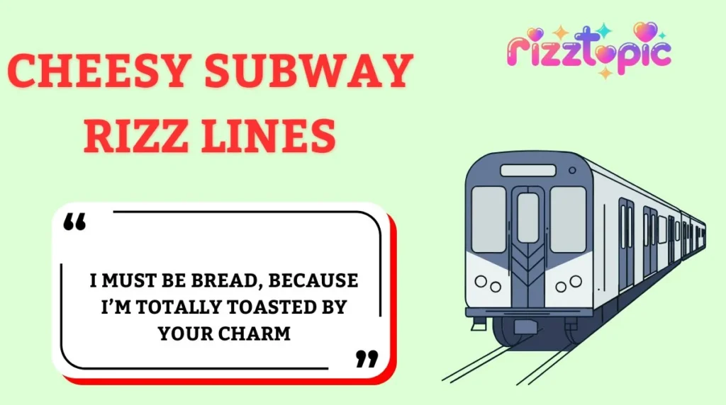 Cheesy Subway Rizz Lines