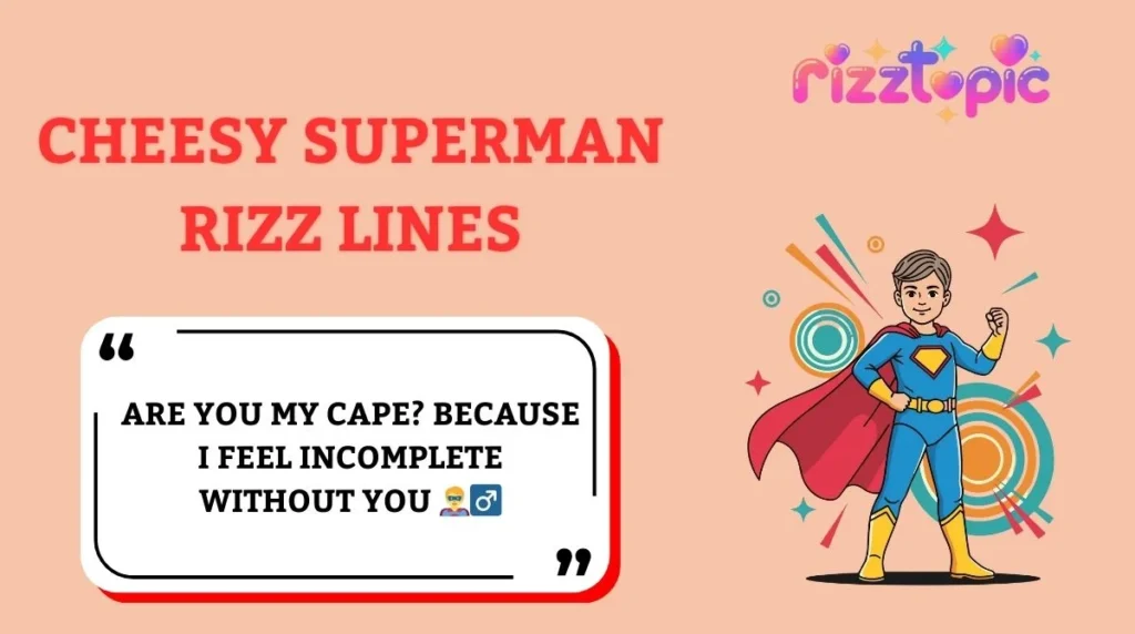 Cheesy Superman Rizz Lines
