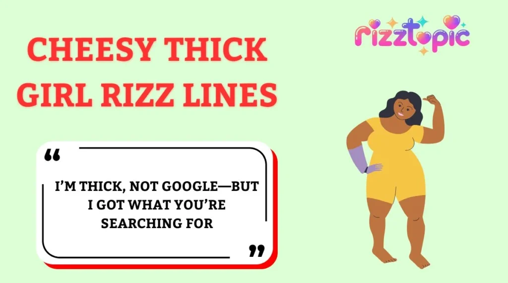 Cheesy Thick Girl Rizz Lines