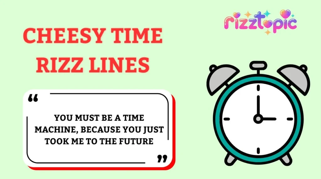 Cheesy Time Rizz Lines