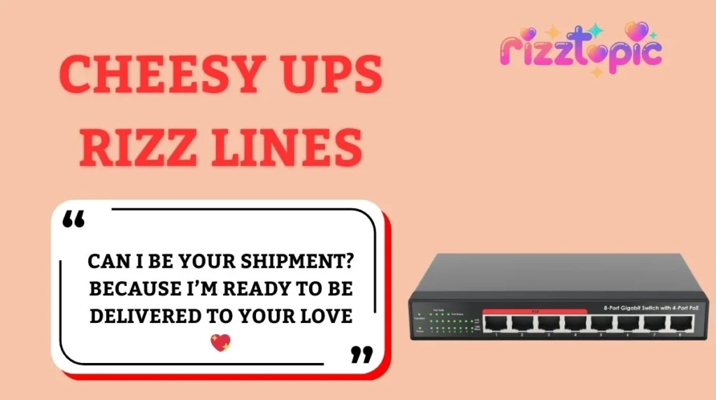 Cheesy UPS Rizz Lines