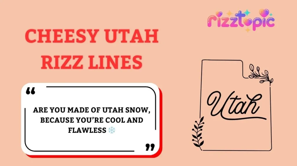 Cheesy Utah Rizz Lines
