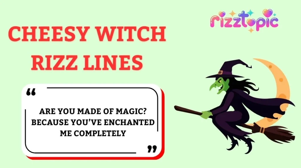 Cheesy Witch Rizz Lines