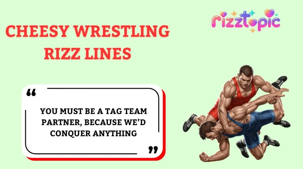 Cheesy Wrestling Rizz Lines