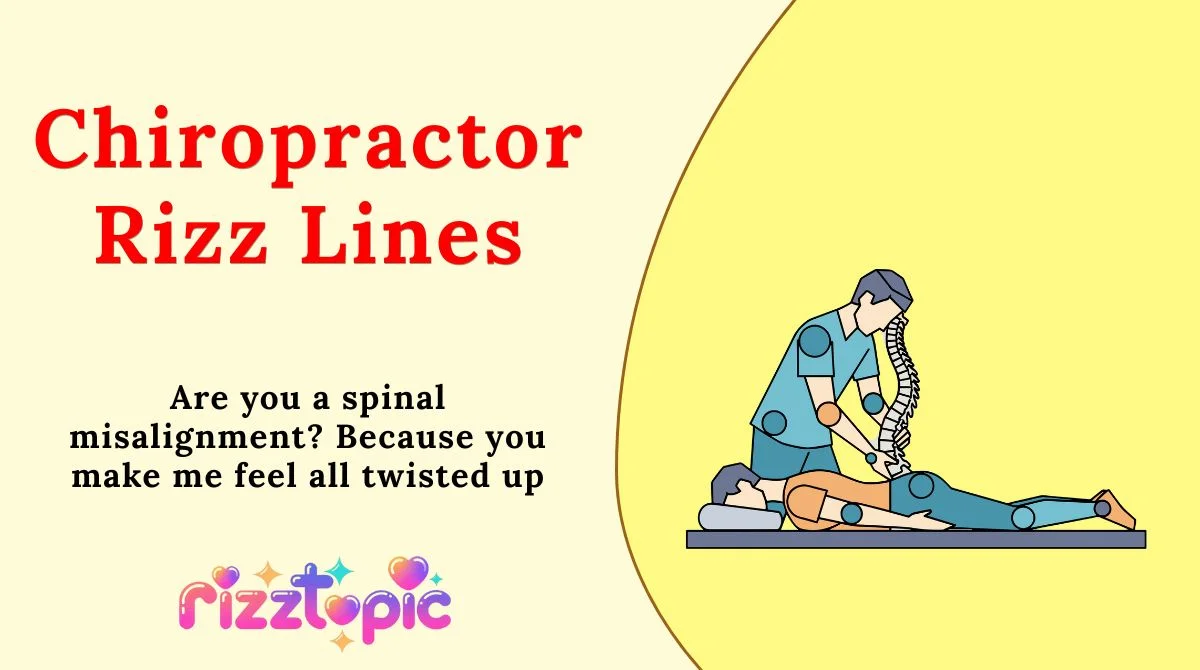 Chiropractor Rizz Lines