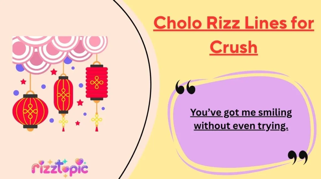 Cholo Rizz Lines for Crush