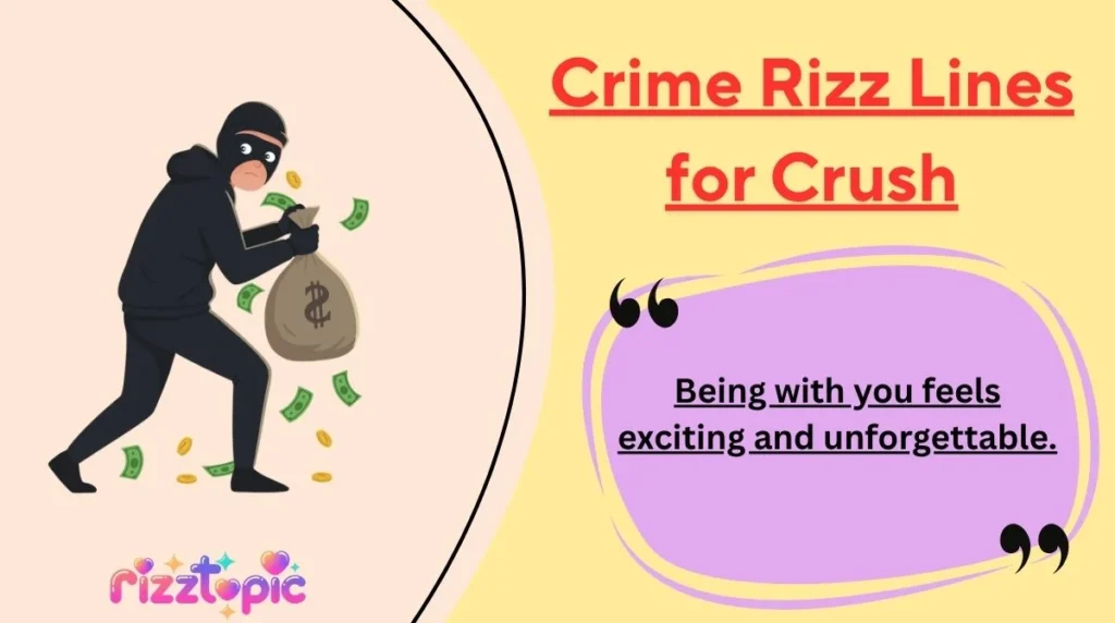 Crime Rizz Lines for Crush