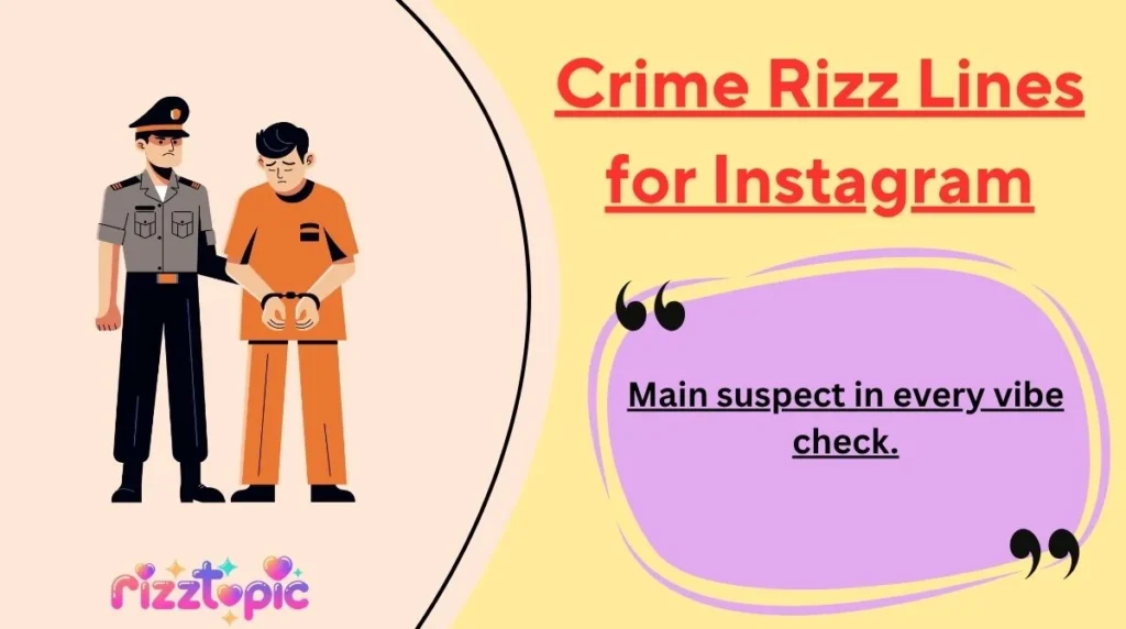 Crime Rizz Lines for Instagram