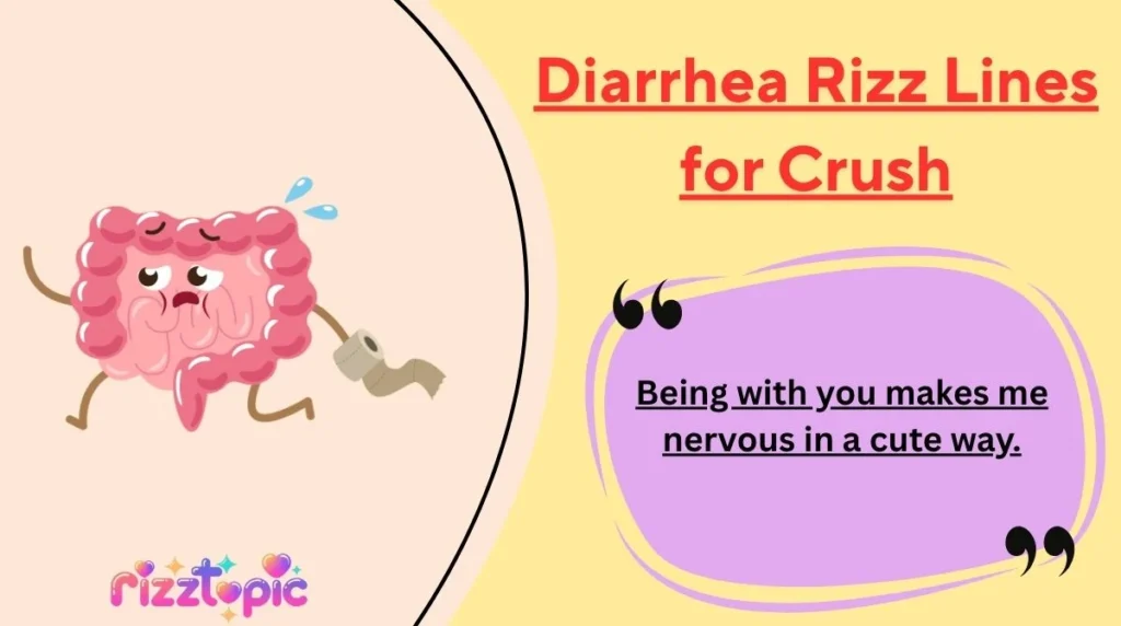 Diarrhea Rizz Lines for Crush
