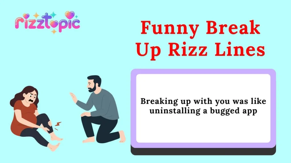Funny Break Up Rizz Lines