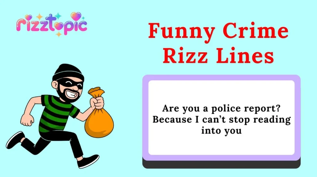 Funny Crime Rizz Lines