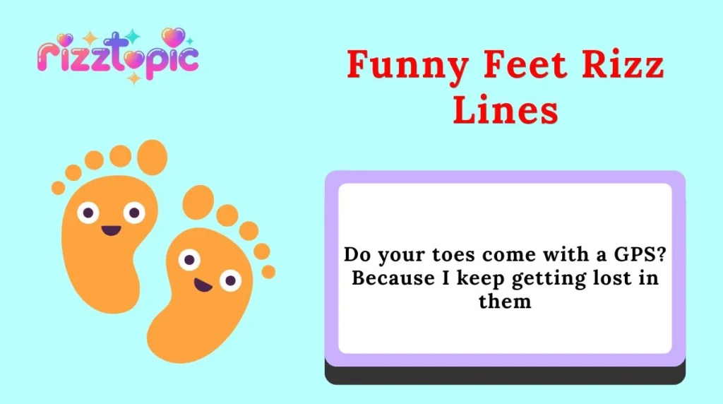 Funny Feet Rizz Lines