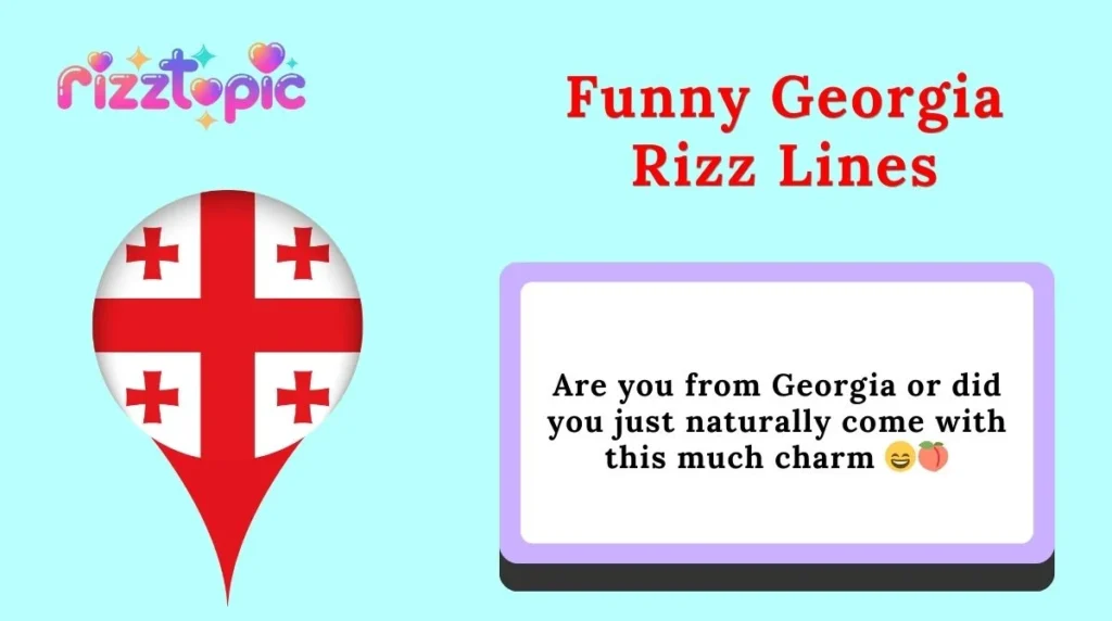 Funny Georgia Rizz Lines