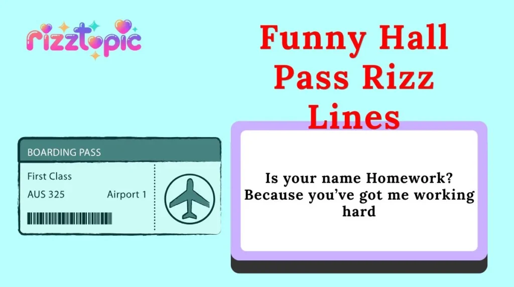 Funny Hall Pass Rizz Lines