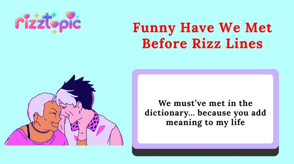 Funny Have We Met Before Rizz Lines