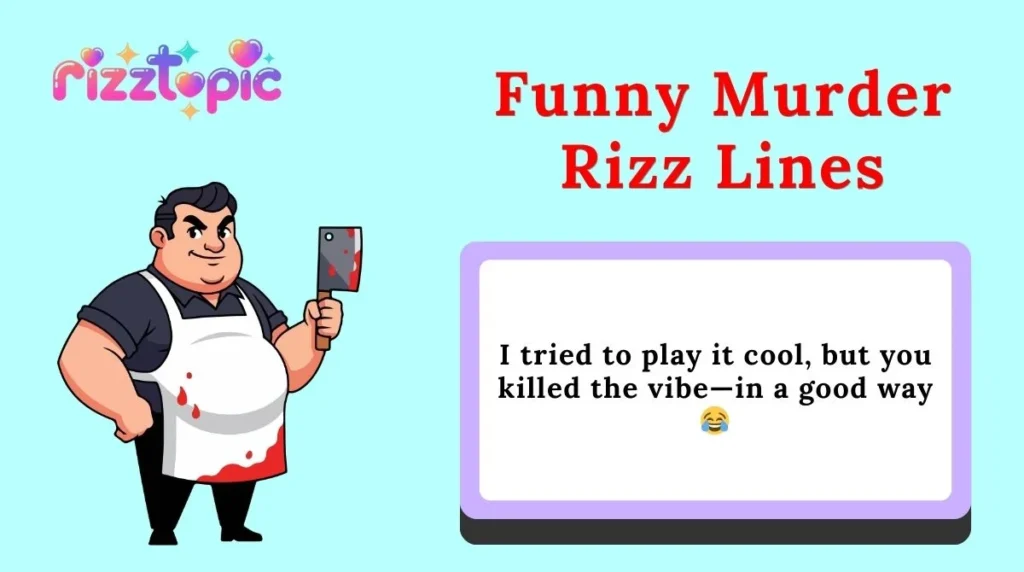 Funny Murder Rizz Lines