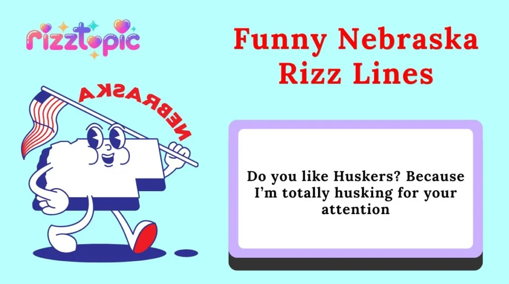 Funny Nebraska Rizz Lines