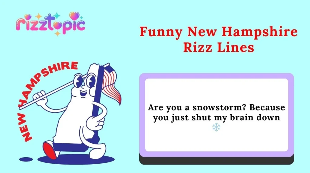 Funny New Hampshire Rizz Lines