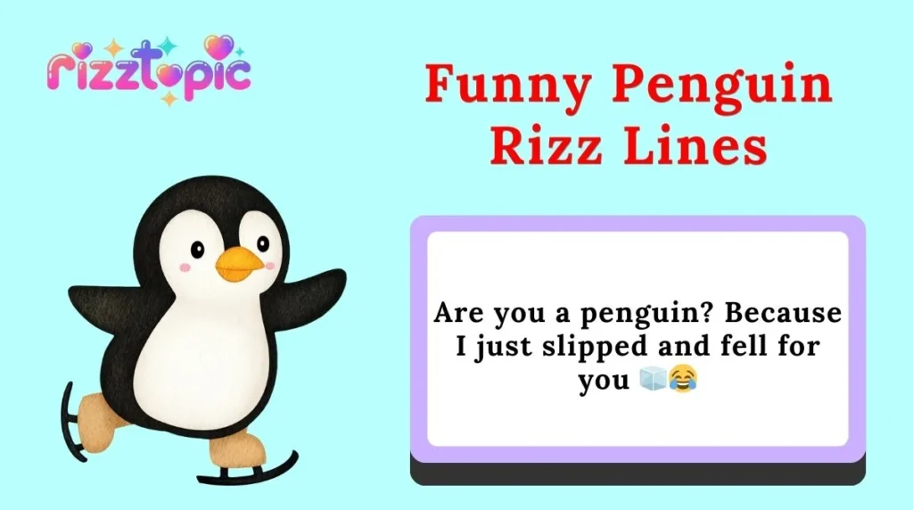 Funny Penguin Rizz Lines