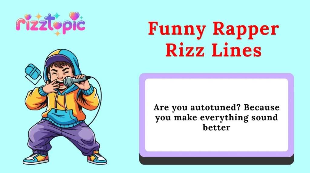 Funny Rapper Rizz Lines