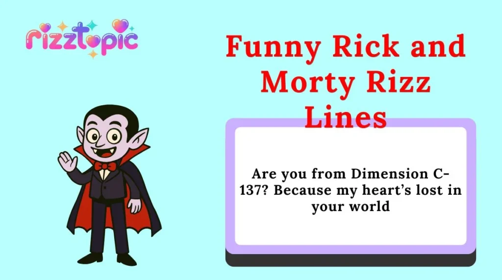 Funny Rick and Morty Rizz Lines