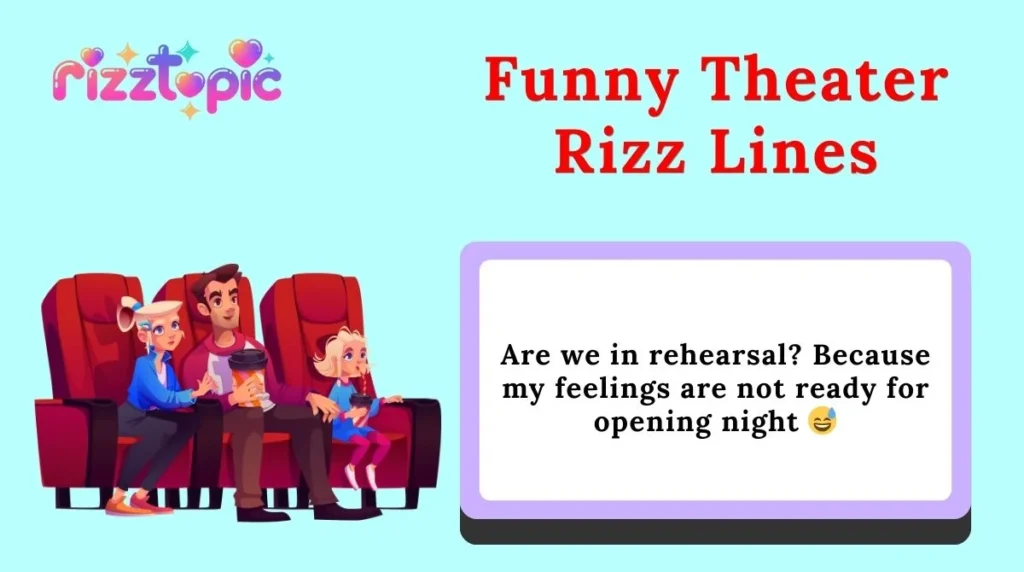 Funny Theater Rizz Lines