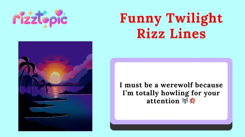 Funny Twilight Rizz Lines