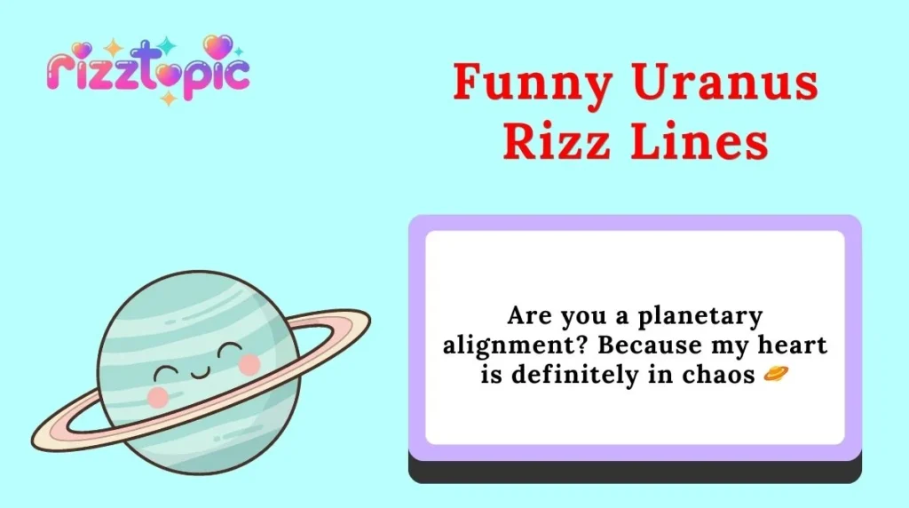 Funny Uranus Rizz Lines