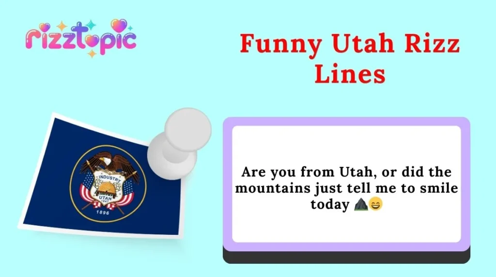 Funny Utah Rizz Lines