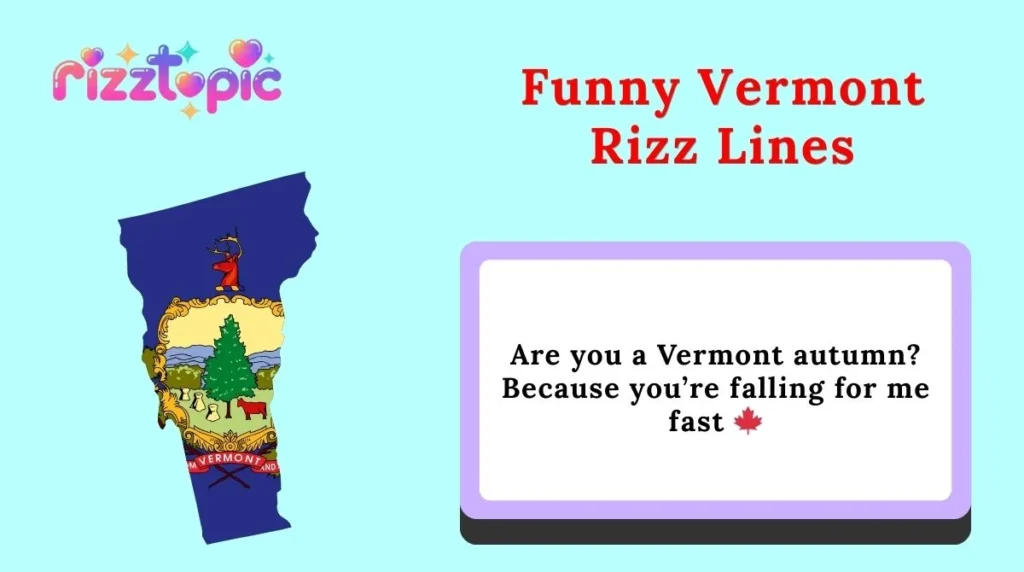 Funny Vermont Rizz Lines
