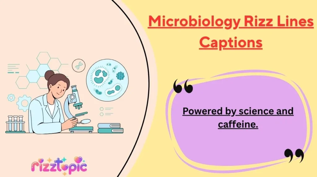 Microbiology Rizz Lines Captions