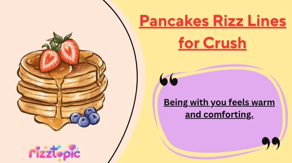 Pancakes Rizz Lines for Crush