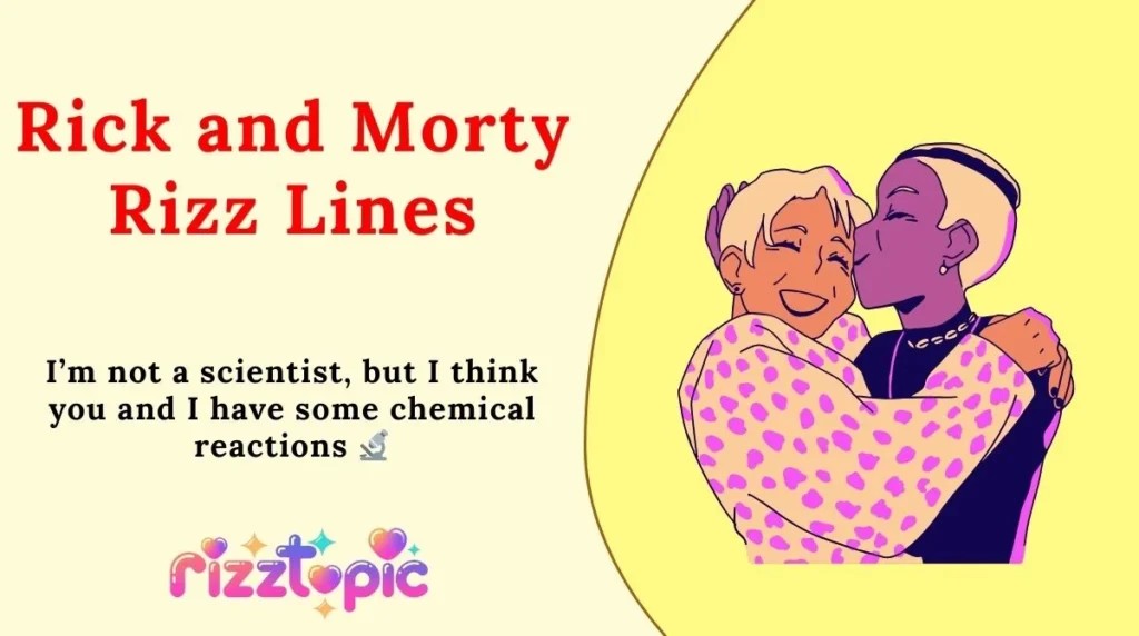 Rick and Morty Rizz Lines