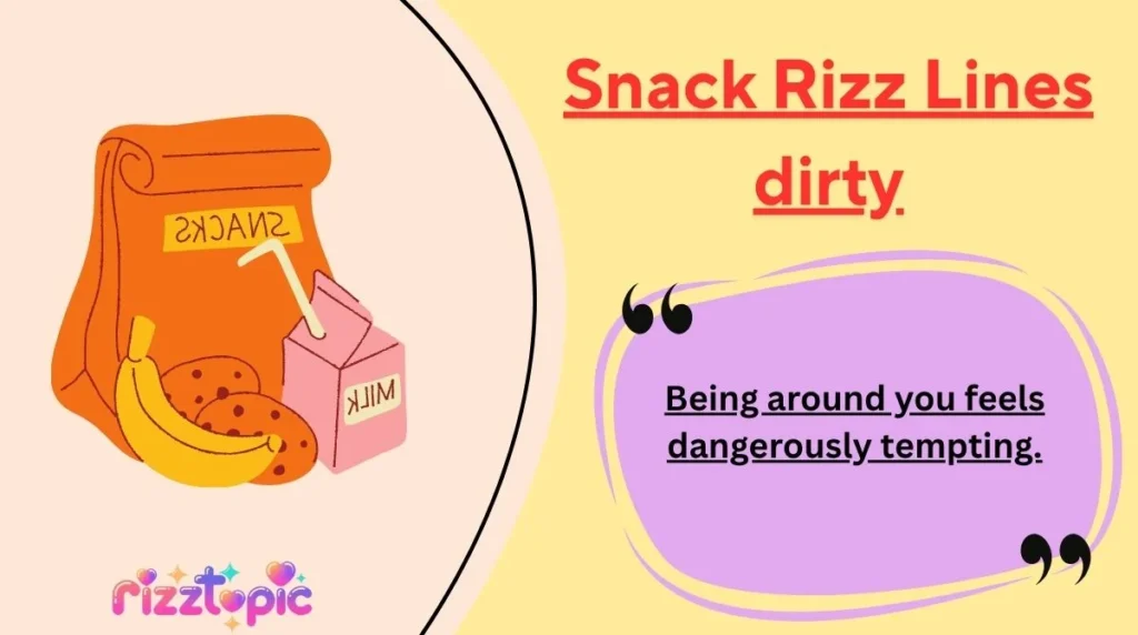 Snack Rizz Lines dirty
