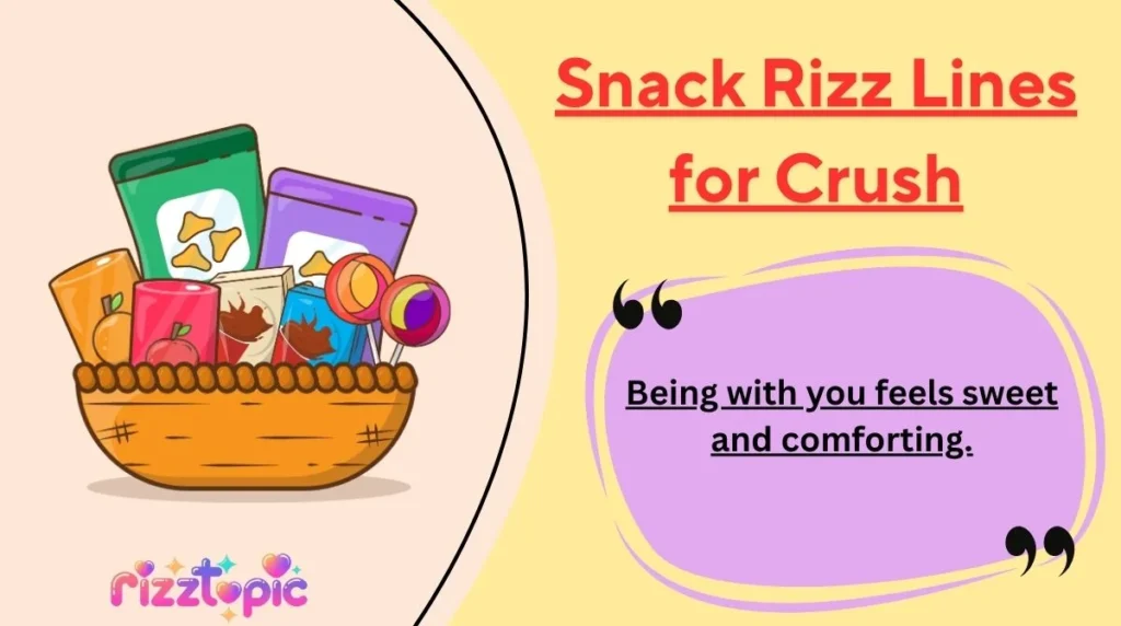 Snack Rizz Lines for Crush