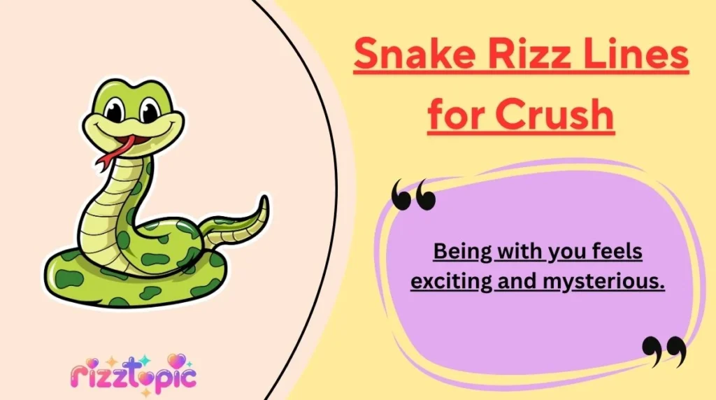 Snake Rizz Lines for Crush